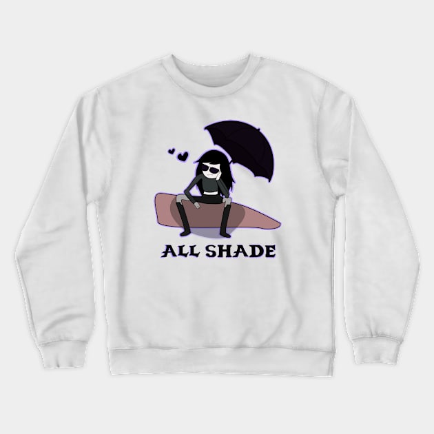 All Shade Crewneck Sweatshirt by Brunaesmanhott0